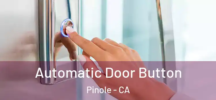  Automatic Door Button Pinole - CA