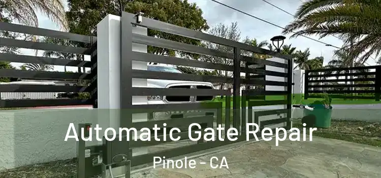 Automatic Gate Repair Pinole - CA