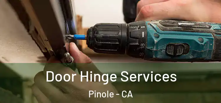 Door Hinge Services Pinole - CA