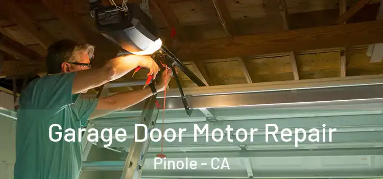  Garage Door Motor Repair Pinole - CA