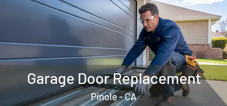  Garage Door Replacement Pinole - CA