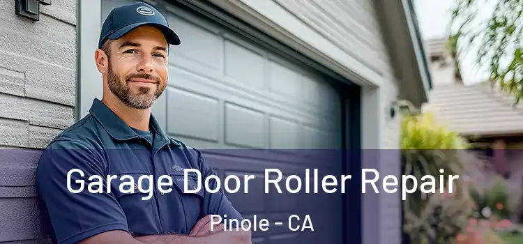  Garage Door Roller Repair Pinole - CA