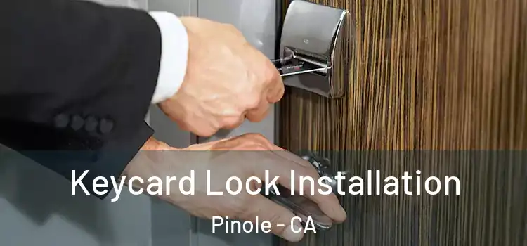  Keycard Lock Installation Pinole - CA