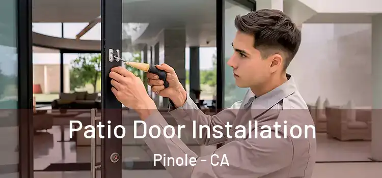  Patio Door Installation Pinole - CA