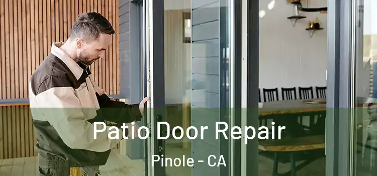  Patio Door Repair Pinole - CA
