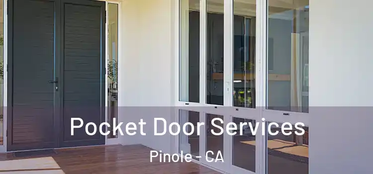  Pocket Door Services Pinole - CA