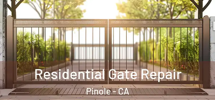  Residential Gate Repair Pinole - CA