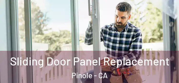  Sliding Door Panel Replacement Pinole - CA